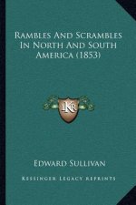 Rambles and Scrambles in North and South America (1853)