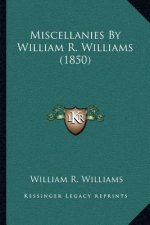 Miscellanies by William R. Williams (1850)