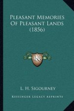 Pleasant Memories of Pleasant Lands (1856)