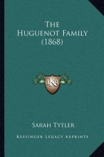 The Huguenot Family (1868)