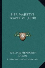 Her Majesty's Tower V1 (1870)