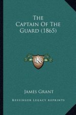 The Captain of the Guard (1865)