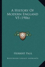 A History Of Modern England V5 (1906)