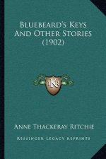 Bluebeard's Keys And Other Stories (1902)