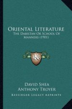 Oriental Literature: The Dabistan or School of Manners (1901)