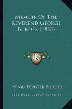 Memoir of the Reverend George Burder (1833)