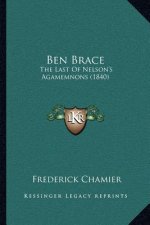Ben Brace: The Last of Nelson's Agamemnons (1840)