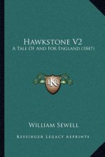 Hawkstone V2: A Tale of and for England (1847)