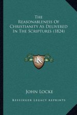 The Reasonableness of Christianity as Delivered in the Scriptures (1824)