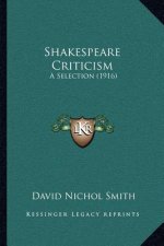 Shakespeare Criticism: A Selection (1916)