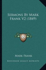 Sermons by Mark Frank V2 (1849)