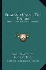 England Under the Tudors: King Henry VII, 1485-1509 (1895)