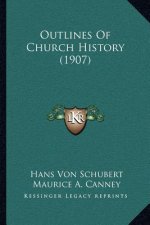 Outlines Of Church History (1907)