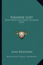 Paradise Lost: With Notes for Indian Students (1876)