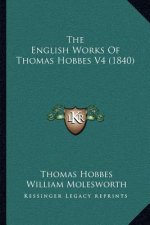 The English Works of Thomas Hobbes V4 (1840)