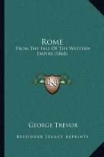 Rome: From the Fall of the Western Empire (1868)