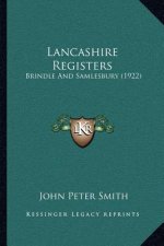 Lancashire Registers: Brindle And Samlesbury (1922)