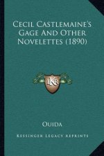 Cecil Castlemaine's Gage and Other Novelettes (1890)