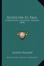 Notes on St. Paul: Corinthians, Galatians, Romans (1898)