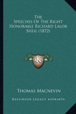 The Speeches of the Right Honorable Richard Lalor Sheil (1872)
