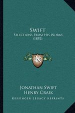 Swift: Selections from His Works (1892)