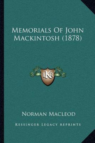 Memorials of John Mackintosh (1878)
