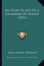 An Essay in Aid of a Grammar of Assent (1891)