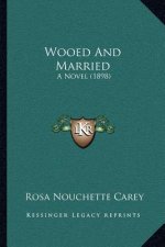 Wooed and Married: A Novel (1898)