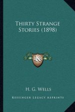 Thirty Strange Stories (1898)