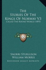 The Stories Of The Kings Of Norway V3: Called The Round World (1895)