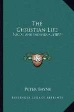 The Christian Life: Social and Individual (1855)