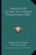 Timothy or Letters to a Young Theologian (1902)