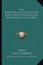 The Sophistes and Politicus of Plato, with a Revised Text and English Notes (1867)