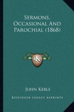 Sermons, Occasional and Parochial (1868)