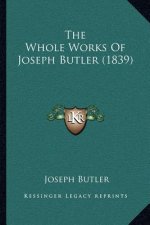 The Whole Works of Joseph Butler (1839)