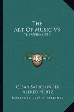 The Art of Music V9: The Opera (1916)