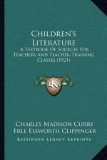 Children's Literature: A Textbook of Sources for Teachers and Teacher-Training Classes (1921)