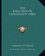 The Early Days of Christianity (1883)