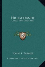 Hickscorner: Circa, 1497-1512 (1908)