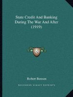 State Credit and Banking During the War and After (1919)