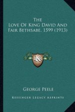 The Love of King David and Fair Bethsabe, 1599 (1913)