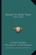 Home in War Time: Poems (1900)