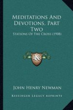 Meditations and Devotions, Part Two: Stations of the Cross (1908)