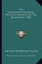 The Sankhayana Aranyaka, with an Appendix on the Mahavrata (1908)