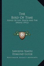 The Bird of Time: Songs of Life, Death and the Spring (1912)
