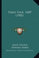 Table-Talk, 1689 (1905)