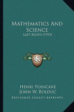 Mathematics and Science: Last Essays (1913)