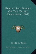 Henley and Burns, or the Critic Censured (1901)