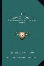 The Law of Duty: Suggested Moral Text Book (1889)