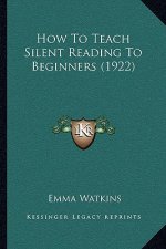 How to Teach Silent Reading to Beginners (1922)